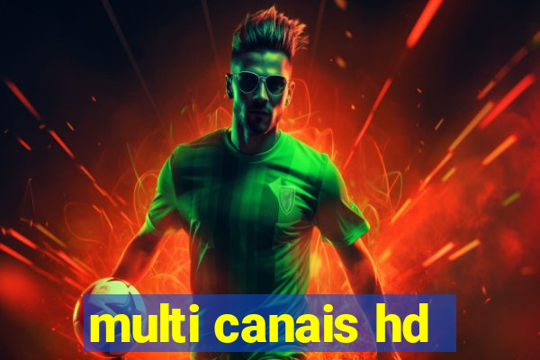 multi canais hd